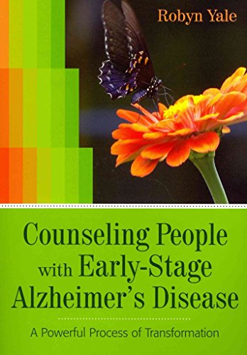 Counseling People with Early-Stage Alzheimer's Disease: A Powerful Process of Transformation