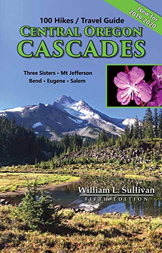 100 Hikes / Travel Guide: Central Oregon Cascades