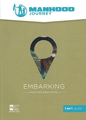 Manhood Journey, 1 on 1 Guide: Helping Fathers Build the Next Generation of Godly Men