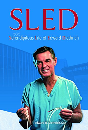 SLED: The Serendipitous Life of Edward Diethrich