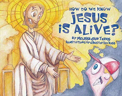 How Do We Know Jesus Is Alive?