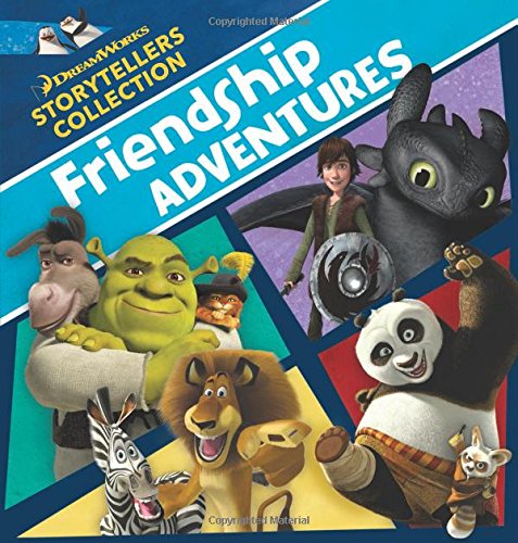 Friendship Adventures (Dreamworks Storytellers Collection)