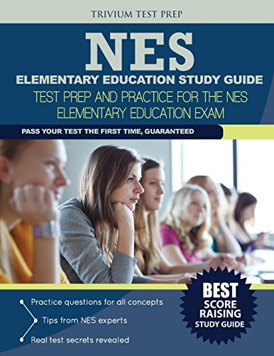 NES Elementary Education Study Guide: Test Prep and Practice for the NES Elementary Education Exam