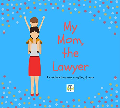 My Mom, the Lawyer