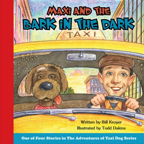 Maxi and the Bark in the Dark (Maxi the Taxi Dog)
