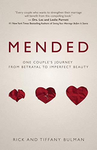 Mended, One couple's journey from betrayal to imperfect beauty