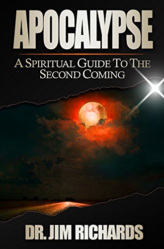 Apocalypse: A Spiritual Guide to the Second Coming