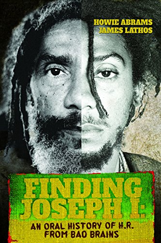Finding Joseph I: An Oral History of H. R. from Bad Brains