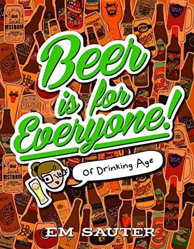Beer is For Everyone!: Of Drinking Age