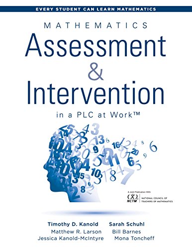Mathematics Assessment and Intervention in a PLC at WorkTM (Research-Based Math Assessment and RTI Model (MTSS) Interventions) (Every Student Can Learn Mathematics)