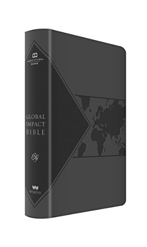 Global Impact Bible, ESV (Charcoal Leatherluxe): See the Bible in a Whole New Light (LeatherLuxe® Journal)