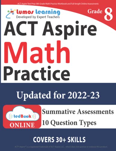 ACT Aspire Test Prep: 8th Grade Math Practice Workbook and Full-length Online Assessments: ACT Aspire Study Guide (ACT Aspire by Lumos Learning)