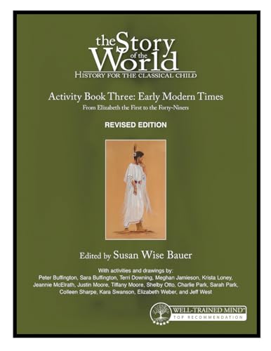 Story of the World, Vol. 3 Activity Book, Revised Edition: History for the Classical Child: Early Modern Times