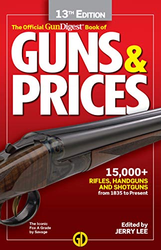 Gun Digest Official Book of Guns & Prices, 13th Edition