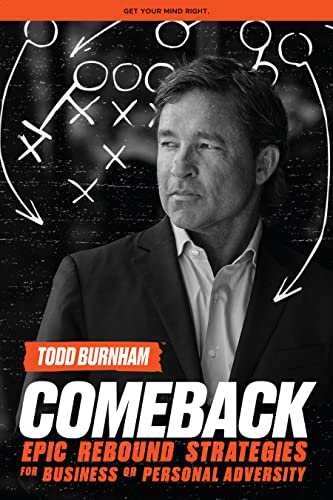 Comeback: Epic Rebound Strategies for Business or Personal Adversity
