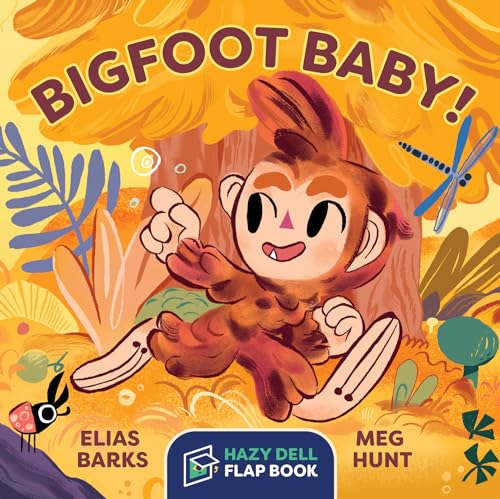 Bigfoot Baby!: A Hazy Dell Flap Book (Hazy Dell Flap Book, 1)