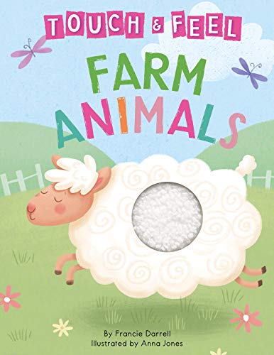 Farm Animals: A Touch and Feel Book - Children's Board Book - Educational
