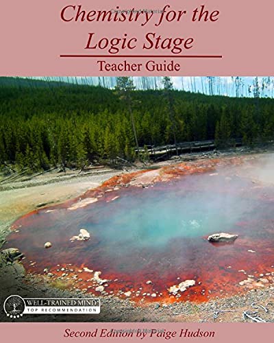 Chemistry for the Logic Stage Teacher Guide: Second Edition by Paige Hudson