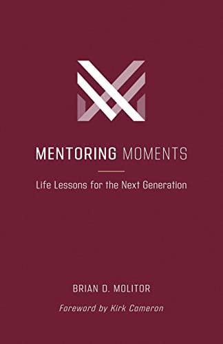 Mentoring Moments: Life Lessons for the Next Generation
