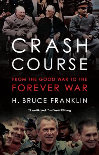 Crash Course: From the Good War to the Forever War (War Culture)