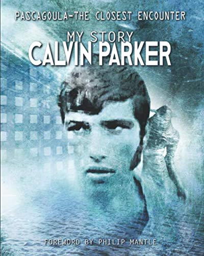 PASCAGOULA-THE CLOSEST ENCOUNTER: MY STORY