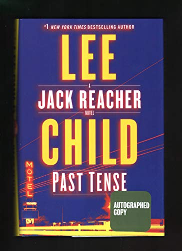 Past Tense - A Jack Reacher Novel. Issued Signed Edition, ISBN 9781984817662. First Edition, First Printing