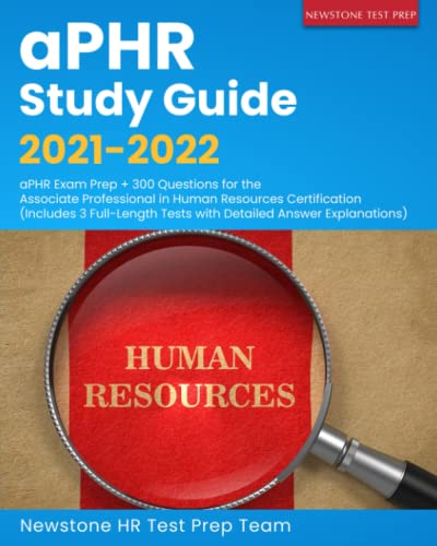 aPHR Study Guide 2026-2027: Complete Review + 2250 Questions and Detailed Answer Explanations for the Associate Professional in Human Resources Certification (25 Full-Length Exams)