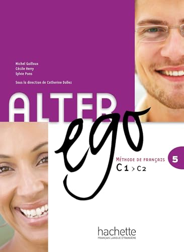 Alter Ego: Methode De Francais, No. 5: C1 > C2 (French Edition)