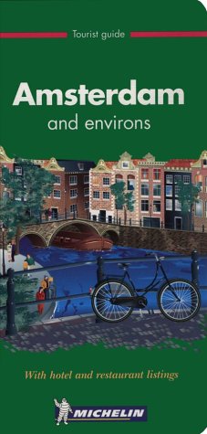 Michelin THE GREEN GUIDE Amsterdam and environs, 1e (THE GREEN GUIDE)