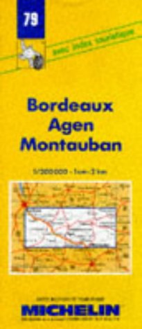 Michelin Bordeaux/Agen/Montauban, France Map No. 79 (Michelin Maps & Atlases)