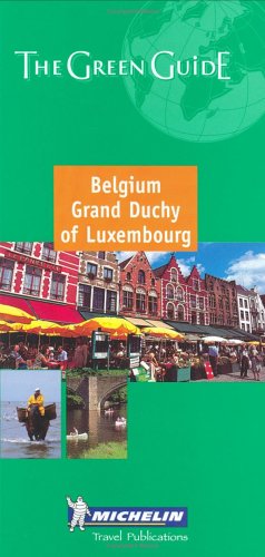 Michelin the Green Guide Belgium/Grand Duchy of Luxembourg (Michelin Green Guides)