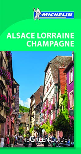 Michelin Green Guide Alsace Lorraine Champagne (Green Guide/Michelin)