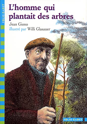 L'Homme Qui Plantait Des Arbres (French Edition)