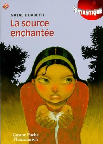 La Source Enchantee / Tuck Everlasting (French Edition)