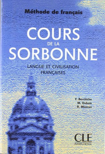 Cours de la Sorbonne: Langue Et Civilisation Francaises