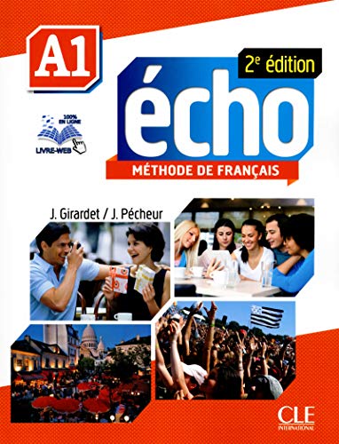 Echo (Nouvelle Version): Livre De L'eleve + Dvd-rom + Livre-web A1 2e Edition (French Edition)
