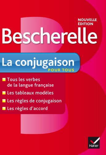Bescherelle: La Conjugaison Pour Tous (French Edition)