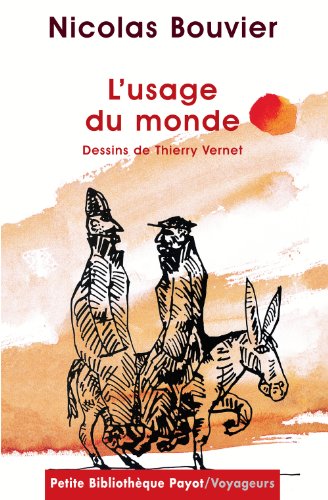 L'usage du monde (PETITE BIBLIOTHEQUE PAYOT)