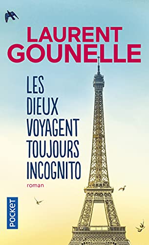 Les Dieux Voyagent Toujours Incognito (French Edition)