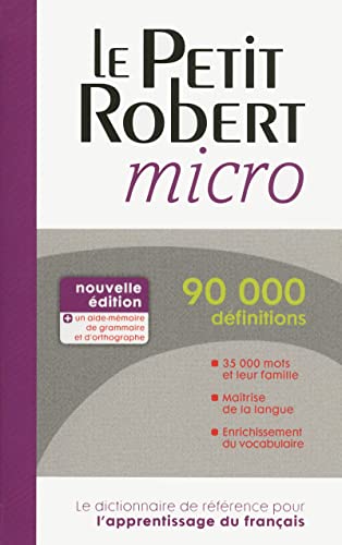 Le Petit Robert Micro: Dictionnaire D'apprentissage De La Langue Francaise