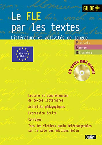 Le FLE par les textes: Littérature et activités de langues, niveaux A2/B1