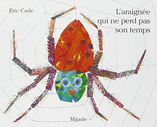 l'araignée qui ne perd pas son temps (French Edition)