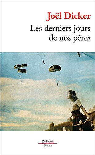Les derniers jours de nos pères (French Edition)