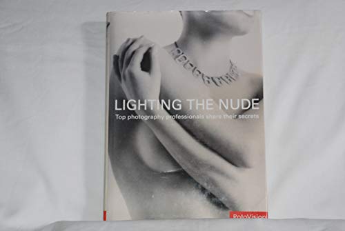 Lighting the Nude: Top Photography Professionals Share Their Secrets