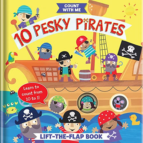 10 Pesky Pirates: A Lift-the-Flap Book (Count With Me)