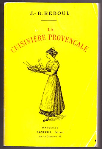 La cuisinière provençale - 1120 recetttes, 365 menus, un pour chaque jour de l'année