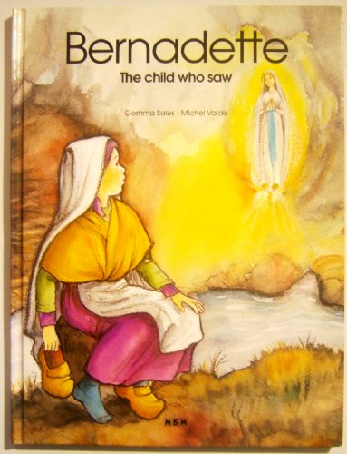 Bernadette, The Child Who Saw