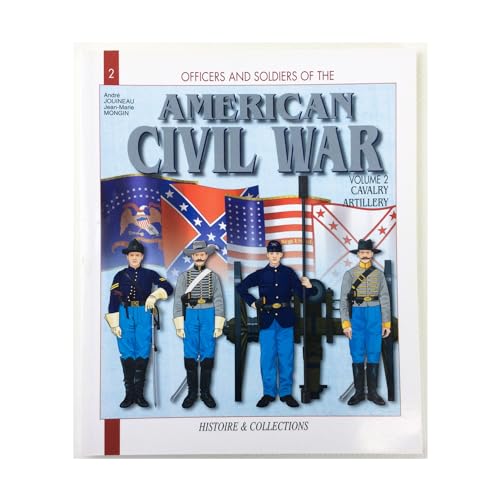 Officers and Soldiers of the American Civil War (Cavalry and Artillery)