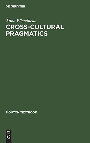 CrossCultural Pragmatics: The Semantics of Human Interaction