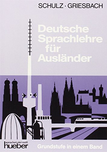 Deutsche Sprachlehre fur Auslander, Grundstufe in einem band